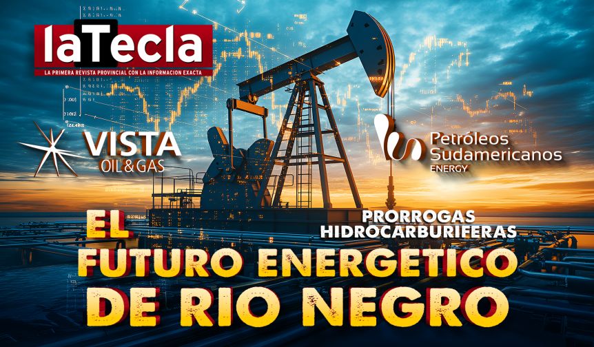 Prórrogas hidrocarburíferas: el futuro energético de Río Negro