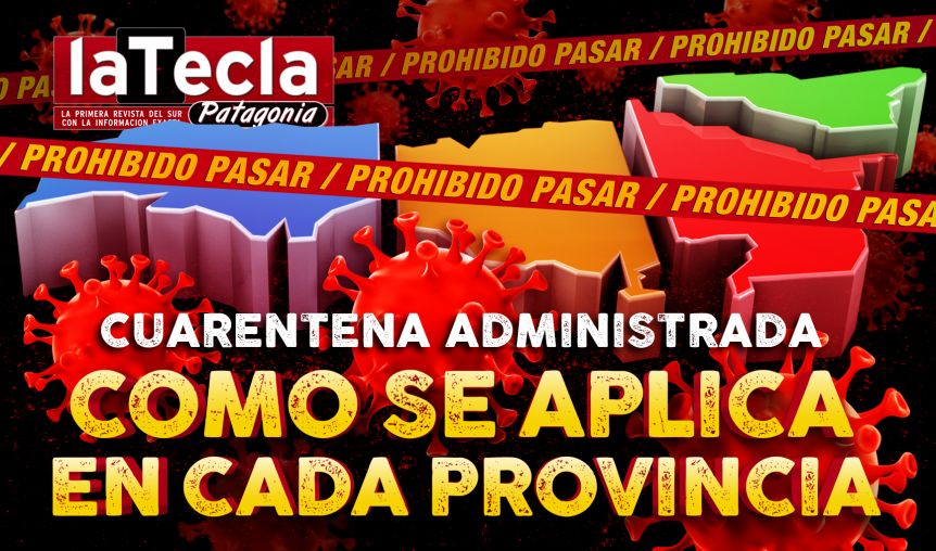 Cuarentena administrada: cómo se aplica en las provincias del sur
